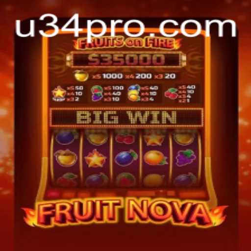 Discover the Exciting World of FruitNova and u34.com